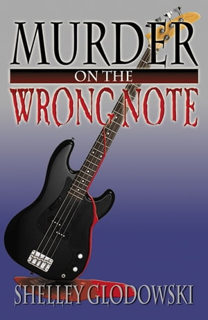 Murder on the Wrong Note【電子書籍】[ Shelley Glodowski ]