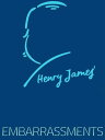 Embarrassments【電子書籍】[ Henry James ]