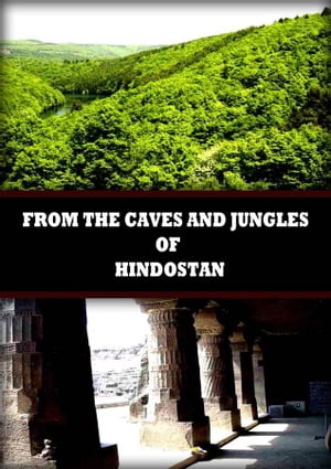 From The Caves And Jungles Of Hindostan