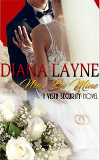 Nia, Be MineA Vista Security Romance【電子書籍】[ Diana Layne ]