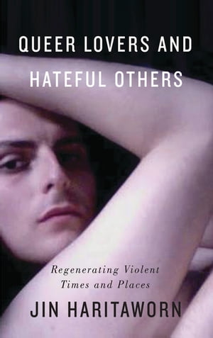 Queer Lovers and Hateful Others