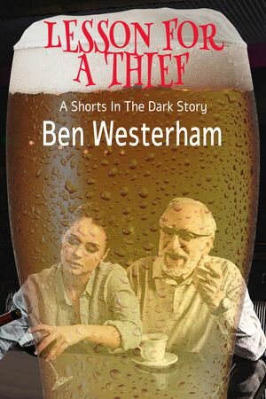 Lesson for a Thief A Shorts in the Dark story【電子書籍】[ Ben Westerham ]