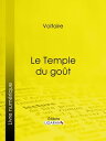 Le Temple du go t【電子書籍】 Voltaire