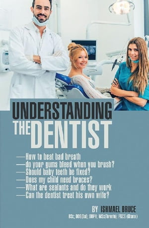 Understanding the Dentist