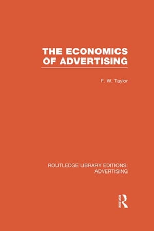 The Economics of Advertising (RLE Advertising)