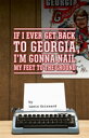 If I Ever Get Back to Georgia, I'm Gonna Nail My Feet to the Ground【電子書籍】[ Lewis...