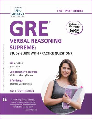 GRE Verbal Reasoning Supreme: Study Guide with Practice Questions