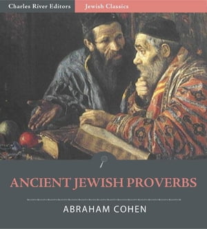 ŷKoboŻҽҥȥ㤨Ancient Jewish Proverbs (Illustrated EditionŻҽҡ[ Abraham Cohen ]פβǤʤ325ߤˤʤޤ