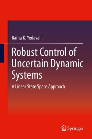 Robust Control of Uncertain Dynamic Systems