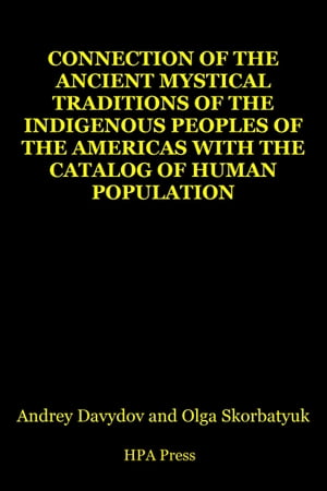 Connection Of The Ancient Mystical Traditions Of The Indigenous Peoples Of The Americas With The..