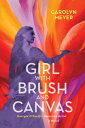 Girl with Brush and Canvas Georgia O'Keeffe, American Artist【電子書籍】[ Carolyn Meye...