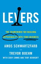 Levers The Framework for Building Repeatability into Your Business【電子書籍】 Amos Schwartzfarb