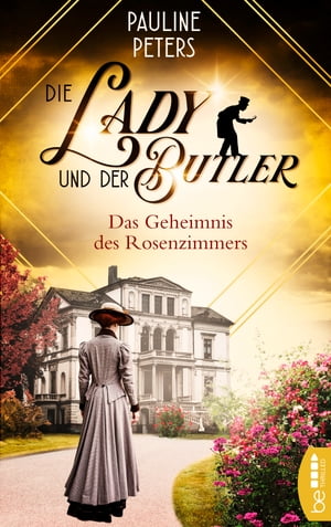 Die Lady und der Butler – Das Geheimnis des Rosenzimmers