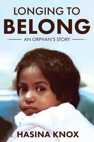 Longing to Belong: An Orphan's Story
