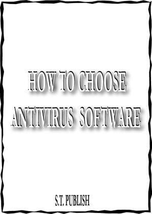 HOW TO CHOOSE ANTIVIRUS SOFTWARE AND FREE APPS ANTIVIRUS FOR KINDLE FIRE