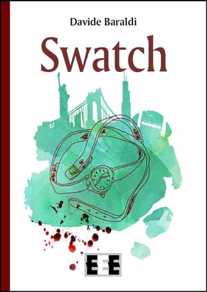 Swatch【電子書籍】[ Davide Baraldi ]