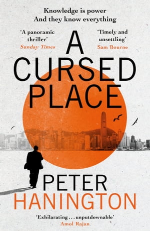 A Cursed Place A page-turning thriller of the dark world of cyber surveillance【電子書籍】 Peter Hanington