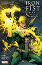 Iron Fist Heart Of The Dragon【電子書籍】 Larry Hama