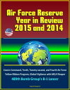 Air Force Reserve Year in Review, 2015 and 2014: Covers Command, Tenth, Twenty-second, and Fourth Air Force, Yellow Ribbon Program, Global Vigilance with MQ-9 Reaper, 489th Bomb Group 039 s B-1 Lancer【電子書籍】 Progressive Management