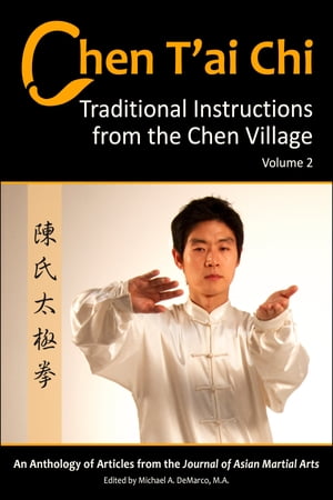 Chen T’ai Chi Traditional Instructions from the Chen Village, Vol. 2