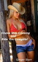 Cruise Ship Cruising and Ride 'Em, Cowgirls!【