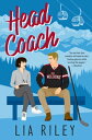 Head Coach A Hellions Hockey Romance【電子書籍】[ Lia Riley ]