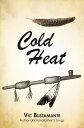 Cold Heat【電子書籍】 Vic Bustamante