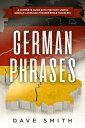 ŷKoboŻҽҥȥ㤨German Phrases A Complete Guide With The Most Useful German Language Phrases While TravelingŻҽҡ[ Dave Smith ]פβǤʤ402ߤˤʤޤ