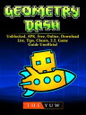 ŷKoboŻҽҥȥ㤨Geometry Dash, Unblocked, APK, Free, Online, Download, Lite, Tips, Cheats, 2.2, Game Guide UnofficialŻҽҡ[ The Yuw ]פβǤʤ452ߤˤʤޤ