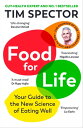 Food for Life Your Guide to the New Science of Eating Well from the 1 Sunday Times bestseller【電子書籍】 Tim Spector