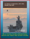 U.S. Marines in Afghanistan, 2001-2002: From the Sea - U.S. Marines in the Global War on Terrorism, Tora Bora, Enduring Freedom, Osama bin Laden, al-Qaeda, Taliban, Operations at Kandahar