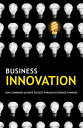 Business Innovation How companies achieve success through extended thinking【電子書籍】 Legend Business