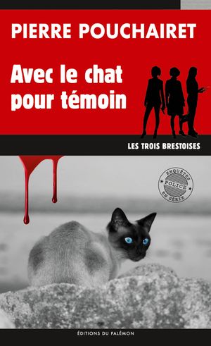 Avec le chat pour t?moin Les trois Brestoises - 