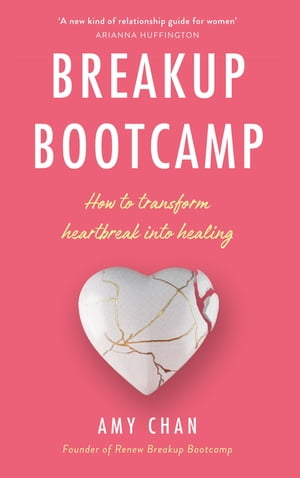 Breakup Bootcamp How to Transform Heartbreak into Healing