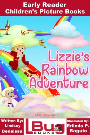 Lizzie's Rainbow Adventure: Early Reader - Children's Picture Books【電子書籍】[ Lindsey Benaissa ]