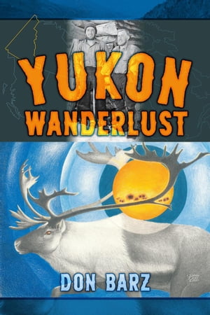Yukon Wanderlust