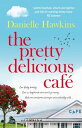 The Pretty Delicious Cafe Hungry for summer, romance, friends and food Come visit Ratai Beach.【電子書籍】 Danielle Hawkins
