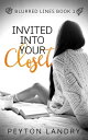 Invited into Your Closet【電子書籍】[ Peyt