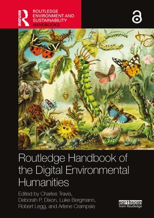 Routledge Handbook of the Digital Environmental Humanities