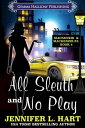 All Sleuth and No Play【電子書籍】[ Jennif