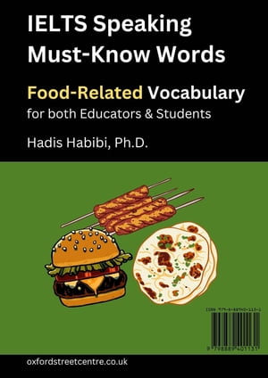 ŷKoboŻҽҥȥ㤨IELTS Speaking Must-Know Words - Food-Related Vocabulary - for both Educators & StudentsŻҽҡ[ Hadis Habibi ]פβǤʤ415ߤˤʤޤ