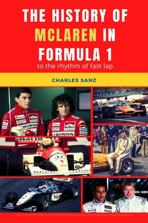 The History of McLaren in Formula 1 at Rhythm of