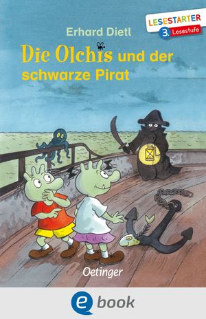 Die Olchis und der schwarze Pirat Lesestarter. 3. LesestufeŻҽҡ[ Erhard Dietl ]