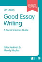 Good Essay Writing A Social Sciences Guide