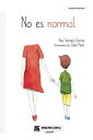 No es normal【電子書籍】 Ana Serrano Garc a