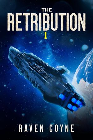 The Retribution Book One The Retribution【電子書籍】[ Raven Coyne ]
