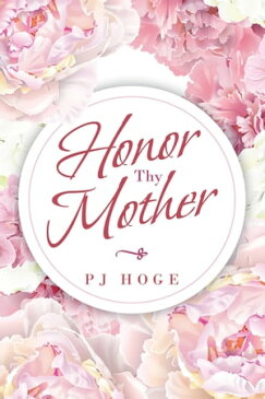 Honor Thy Mother【電子書籍】[ PJ Hoge ]