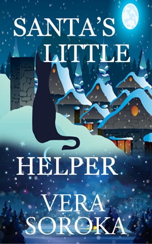 Santa's Little Helper【電子書籍】[ Vera Soroka ]