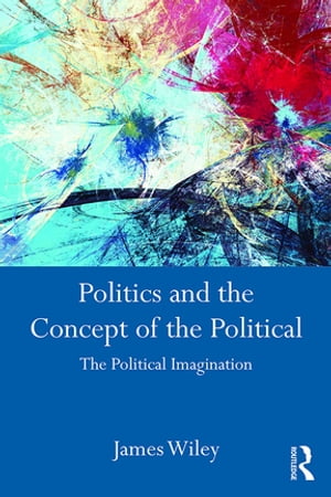 Politics and the Concept of the Political