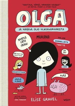 Olga ja haiseva olio ulkoavaruudesta【電子書籍】 Elise Gravel